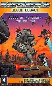 «BattleTech: Blood Legacy - Blood of Kerensky Trilogy Book 2» by Michael A. Stackpole