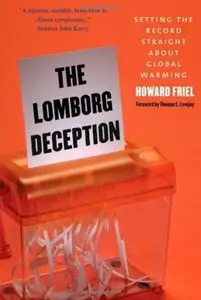 The Lomborg Deception: Setting the Record Straight About Global Warming [Repost]