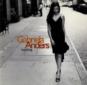 Gabriela Anders - Wanting (1998)