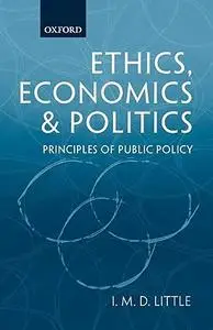 Ethics, Economics, and Politics: Principles of Public Policy