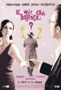 Ile wazy kon trojanski? / How Much Does the Trojan Horse Weigh? (2008)