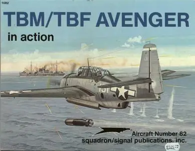 Squadron/Signal Publications 1082: TBM/TBF Avenger in action - Aircraft No. 82