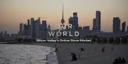 BBC Our World - Silicon Valley's Online Slave Market (2019)