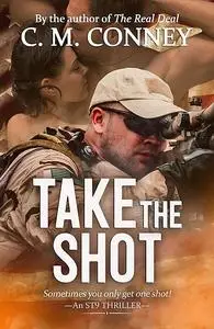 «Take The Shot» by C.M. Conney
