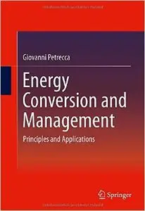 Energy Conversion and Management: Principles and Applications