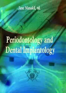 "Periodontology and Dental Implantology"  ed. by Jane Manakil