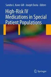 High-Risk IV Medications in Special Patient Populations [Repost]
