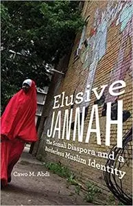 Elusive Jannah: The Somali Diaspora and a Borderless Muslim Identity