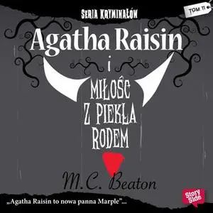 «Agatha Raisin i miłość z piekła rodem» by M.C. Beaton