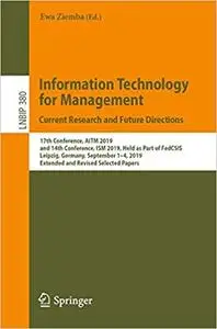 Information Technology for Management: Current Research and Future Directions: 17th Conference, AITM 2019, and 14th Conf