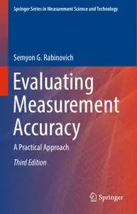 Evaluating Measurement Accuracy: A Practical Approach, Third Edition