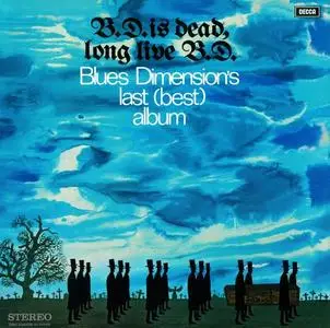 Blues Dimension - Blues Dimension (1968) & B.D. Is Dead, Long Live B.D. (1969) [Reissue 2014] (Re-up)