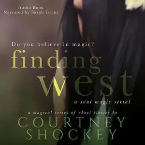 «Finding West» by Courtney Shockey