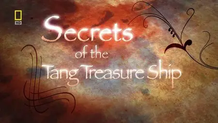 National Geographic: Secrets Of Tang Treasure Ship (2009)
