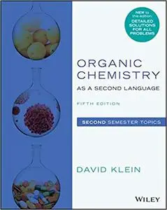 Organic Chemistry as a Second Language, Second Semester Topics, 5th Edition