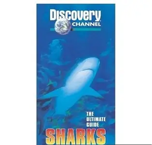 Discovery Channel  - Shark: The Ultimate Guide
