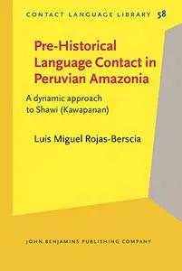 Pre-Historical Language Contact in Peruvian Amazonia (Contact Language Library)