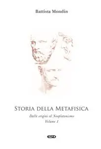 Battista Mondin - Storia della metafisica