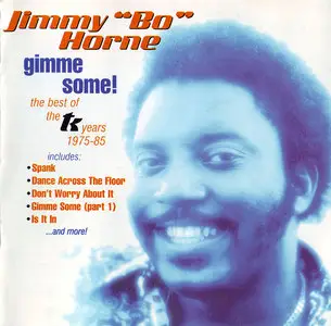 Jimmy "Bo" Horne - Gimme Some! The Best Of The TK Years 1975-85 (1998)