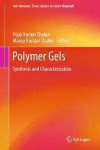 Polymer Gels: Synthesis and Characterization (Repost)