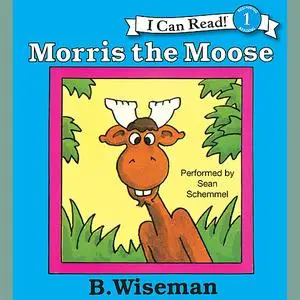 «Morris the Moose» by Wiseman