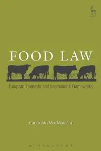 Food Law: European, Domestic and International Frameworks