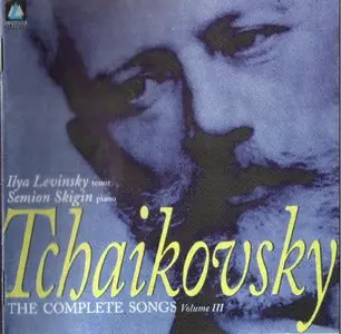 Tchaikovsky Complete Songs Vol. 3 of 3