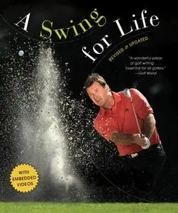 «A Swing for Life: Revised and Updated» by Nick Faldo