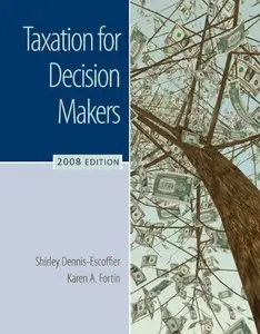 Taxation for Decision Makers, 2008 Edition (repost)