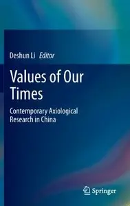 Values of Our Times: Contemporary Axiological Research in China (repost)