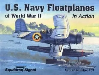 U.S. Navy Floatplanes of World War II  (Squadron Signal 1203) (repost)