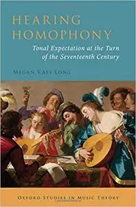 Hearing Homophony: Tonal Expectation at the Turn of the Seventeenth Century