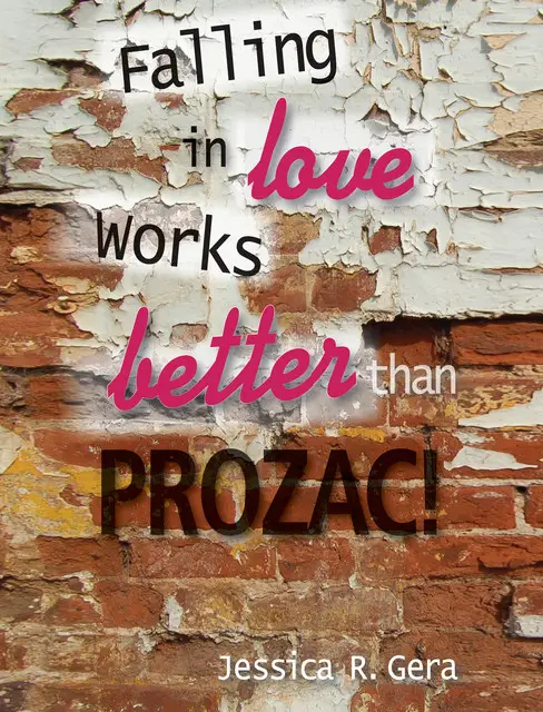«Falling in Love Works Better Than Prozac» by Jessica R. Gera