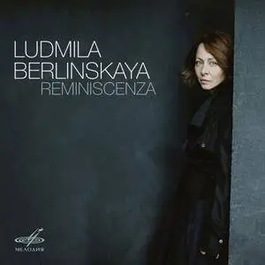 Ludmila Berlinskaya - Reminiscenza (2017)