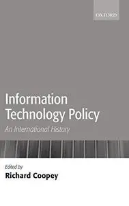 Information Technology Policy: An International History