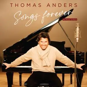 Thomas Anders - Songs Forever (Remastered 2023) (2006/2023) [Official Digital Download]