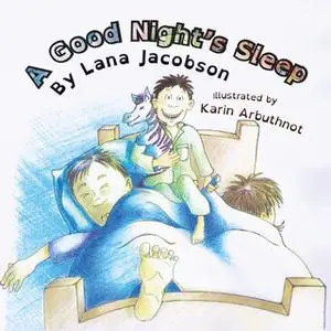 «A Good Night's Sleep (Audio Book)» by Lana Jacobson