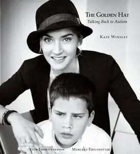 «The Golden Hat: Talking Back to Autism» by Kate Winslet,Margret Ericsdottir