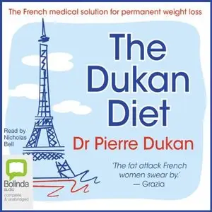 The Dukan Diet: 2 Steps to Lose the Weight, 2 Steps to Keep It Off Forever (Audiobook)