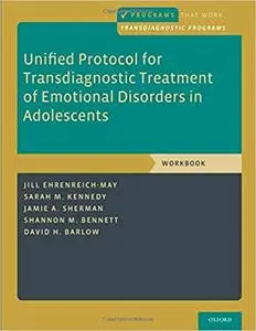 Unified Protocol for Transdiagnostic Treatment of Emotional Disorders in Adolescents: Workbook