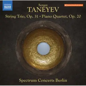 Spectrum Concerts Berlin - Taneyev - String Trio in E-Flat Major, Op. 31 & Piano Quartet in E Major, Op. 20 (2022) [24/48]