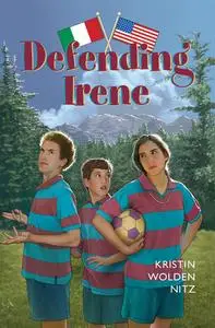 «Defending Irene» by Kristin Wolden Nitz