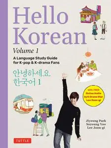 Hello Korean Volume 1: The Language Study Guide for K-Pop and K-Drama Fans with Online Audio Recordings