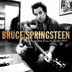 Bruce Springsteen - 2005-11-22 Sovereign Bank Arena, Trenton, NJ (2019) [Official Digital Download 24/96]