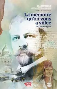 Gilles Proulx, Louis-Philippe Messier, "La mémoire qu'on vous a volée : De 1760 à nos jours"
