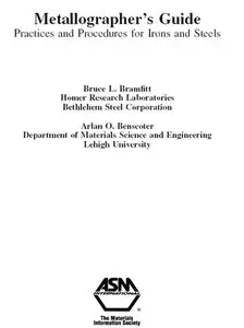 Metallographer’s Guide: Practices and Procedures for Irons and Steels (Repost)
