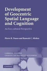Development of Geocentric Spatial Language and Cognition 