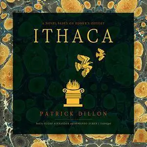 Ithaca: A Novel Based on Homer's Odyssey [Audiobook]