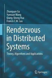 Rendezvous in Distributed Systems: Theory, Algorithms and Applications