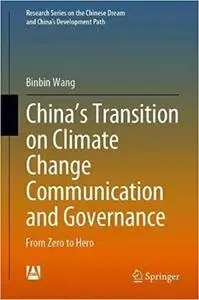 China’s Transition on Climate Change Communication and Governance: From Zero to Hero